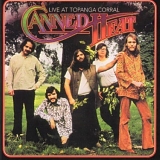Canned Heat - Live at the Topanga Corral