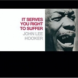 John Lee Hooker - It Serves You Right To Suffer (Remastered)