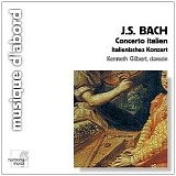 Johann Sebastian Bach - Clavier-Übung II: Italienisches Konzert BWV 971, French Overture in b BWV 831; Clavier-Übung III: Vier Duette BWV 802-