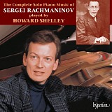 Sergej Rachmaninov - Complete Piano Music (1/8) Morceaux de Fantaisie Op. 3; Ten Preludes Op. 23
