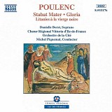 Francis Poulenc - Stabat Mater; Gloria; Litanies a la Vierge Noire