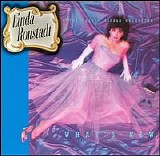 Ronstadt, Linda - What's New  with  The Nelson Riddle Orchestra