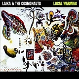 Laika & The Cosmonauts - Local warming