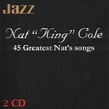 Nat King Cole - 45 Greatest Nat's Songs