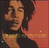 Bob Marley and The Wailers - The Best of The Early Years