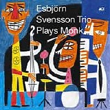 Esbjorn Svensson Trio - Plays Monk