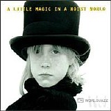 Various artists - A Little Magic In A Noisy World