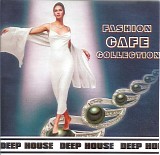 Various artists - Fashion Cafe Collection, Deep House