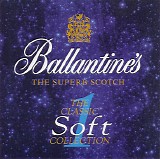 Various artists - Ballantine's - The Classic Soft Collection 1
