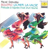 Various artists - Ravel-Debussy - Bolero - La Mer - La Valse