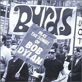 Byrds - The Byrds Play The Songs Of Bob Dylan