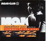 Various artists - Mojo Club - Dancefloor Jazz - Summer In The City - Volume Six
