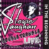 Stevie Ray Vaughan & Double Trouble - In The Beginning