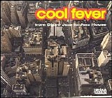 Various artists - Cool Fever - From Disco Jazz To Jazz House