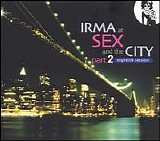 Various artists - Irma at Sex And The City - Part 2, Nightlife Session
