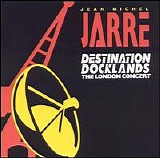 Jean Michel Jarre - Destination Docklands - The London Concert