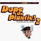 Various artists - Dope On Plastic Vol. 2