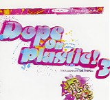 Various artists - Dope On Plastic Vol. 3