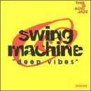 Swing Machine - Deep Vibes