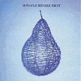 M People - Bizarre Fruit