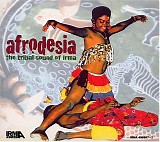Various artists - Afrodesia - The Tribal Sound Of Irma