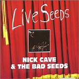 Nick Cave And The Bad Seeds - Live Seeds