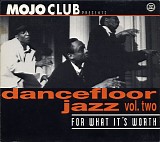 Various artists - Mojo Club - Dancefloor Jazz - For What It's Worth - Volume Two