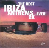 Various artists - The Best Ibiza Anthems...Ever! 2K
