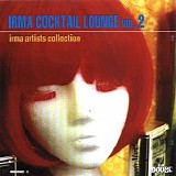 Various artists - Irma Cocktail Lounge Vol.2