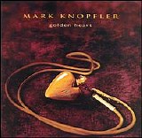 Knopfler, Mark (Mark Knopfler) - Golden Heart