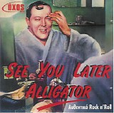 Various artists - See You Later Alligator