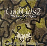 Various artists - Cool Cats 2, The Roots Of Acid Jazz