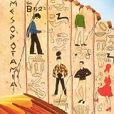 The B-52's - Mesopotamia EP {UK}