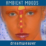 Dreamweaver - Ambient Moods