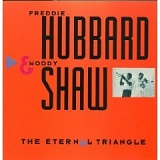Freddie Hubbard - The Eternal Triangle