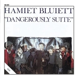 Hamiet Bluiett - Dangerously Suite