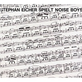 Stephan Eicher - spielt Noise Boys