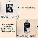 The ICP Orchestra - Two Programs: Performs Herbie Nichols & Thelonious Monk