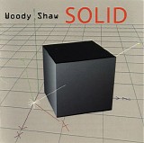 Woody Shaw - Solid