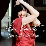 Helen Schneider - Dream a Little Dream