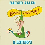 Daevid Allen - Good Morning!