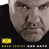 Bryn Terfel - Bad Boys