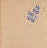 The Who - Live At Leeds (Remastered Single Edition)