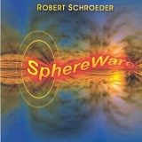 Robert Schroeder - SphereWare