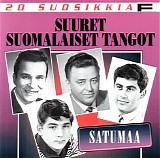 Various artists - Suuret suomalaiset tangot : Satumaa