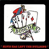 Wild Bunch - Elvis Has Left The Building