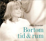 Anita Strandell - Bortom tid & rum