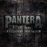 Pantera - 1990 - 2000: A Decade of Domination