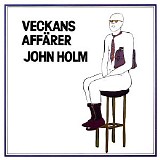 John Holm - Veckans affÃ¤rer
