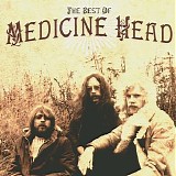 Medicine Head - The Best Of Medicine Head
